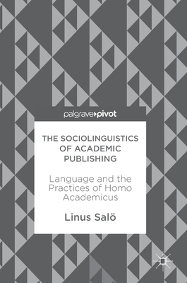 【预订】The Sociolinguistics of Academic Publishing