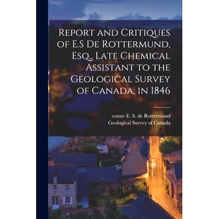 Survey Assistant Esq. Late E.S Rottermund Report and the 184 Chemical Canada Geological 预订 Critiques