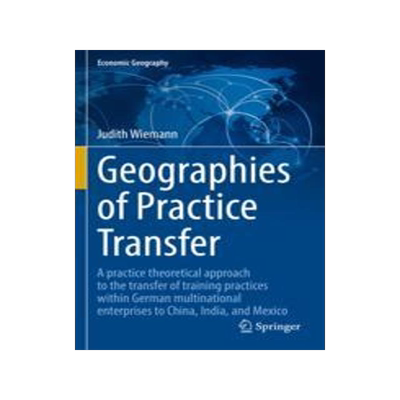 [预订]Geographies of Practice Transfer: A Practice Theoretical Approach to the Transfer of Training Practi 9783030951870