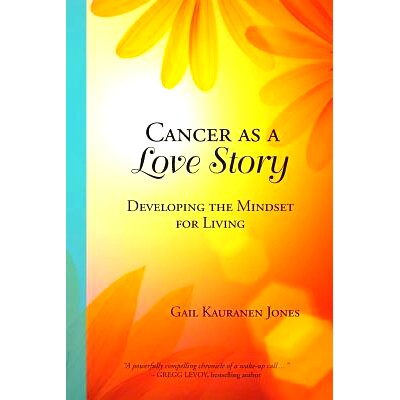 预订 Cancer as a Love Story: Developing the Mindset for Living: 9781945670558