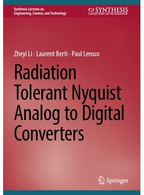 预订 Radiation Tolerant Nyquist Analog to Digital Converters 耐辐射奈奎斯特模数转换器: 9783031955983