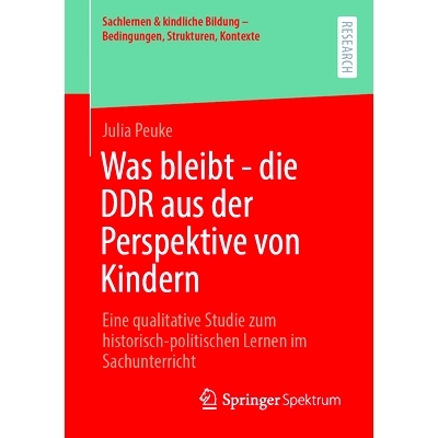 预订 Was bleibt - die DDR aus der Perspektive von Kindern: Eine qualitative Studie zum historisch-politischen Lernen im