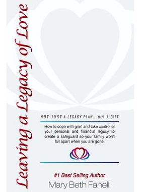 预订 Leaving a Legacy of Love: How to cope with grief and take control of your personal and financial legacy to create a