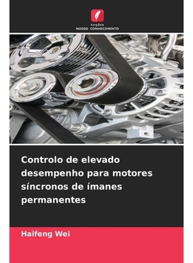 预订 Controlo de elevado desempenho para motores síncronos de ímanes permanentes: DE: 9786209086595