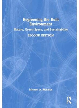预订 Regreening the Built Environment: Nature, Green Space, and Sustainability 重新绿化建筑环境：自然、绿色空间与可持续