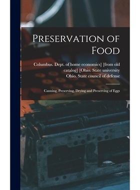 预订 Preservation of Food; Canning, Preserving, Drying and Preserving of Eggs: 9781016348300