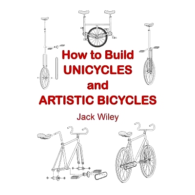 预订 How to Build Unicycles and Artistic Bicycles: 9781508734260