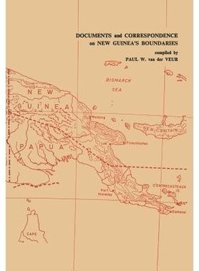 预订 Documents and Correspondence on New Guinea’s Boundaries: 9789401524513