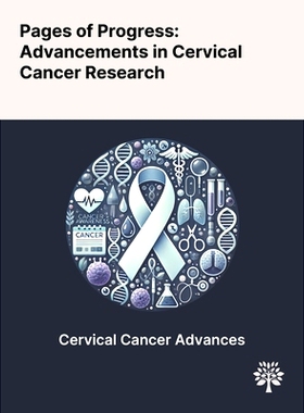 预订 Pages of Progress: Advancements in Cervical Cancer Research