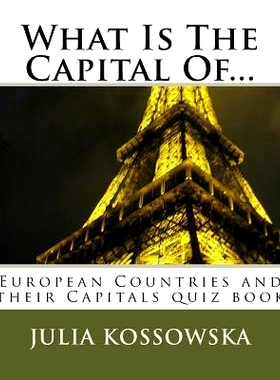 预订 What Is The Capital Of...: European Countries and their Capitals quiz book: 9781986944663