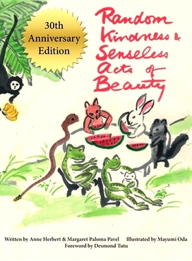 预订 Random Kindness and Senseless Acts of Beauty - 30th Anniversary Edition 随机的善举和毫无意义的美之举 - 30 周年纪念