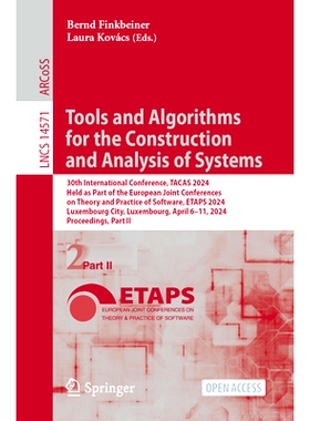 预订 Tools and Algorithms for the Construction and Analysis of Systems: 30th International Conference, Tacas 2024, Held