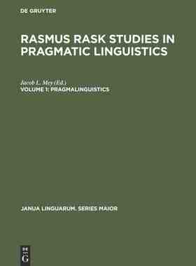 【预订】Rasmus Rask Studies in Pragmatic Linguistics, Volume 1, Pragmalingui 9789027977571
