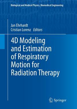 【预订】4D Modeling and Estimation of Respiratory Motion for Radiation Therapy