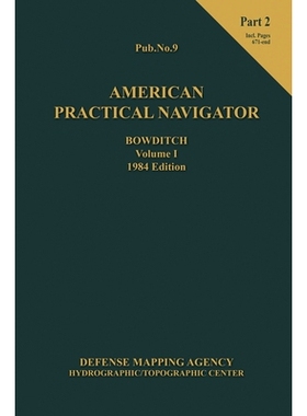 预订 American Practical Navigator BOWDITCH 1984 Vol1 Part 2 7x102: 9781937196516