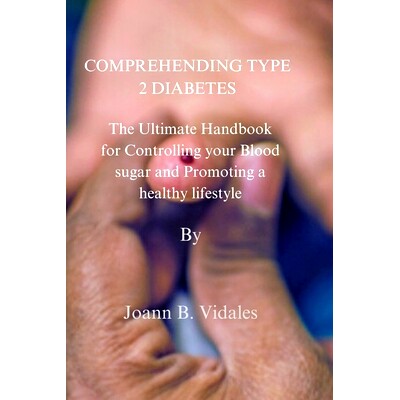 预订 Comprehending type 2 Diabetes.: The Ultimate Handbook for Controlling your Blood sugar and Promoting a healthy life
