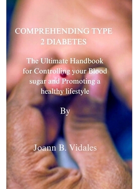预订 Comprehending type 2 Diabetes.: The Ultimate Handbook for Controlling your Blood sugar and Promoting a healthy life