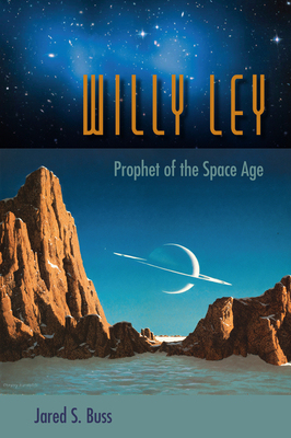 【预订】Willy Ley: Prophet of the Space Age