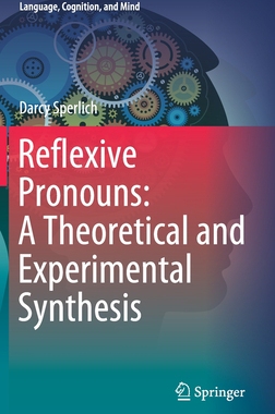 【预订】Reflexive Pronouns: A Theoretical and Experimental Synthesis