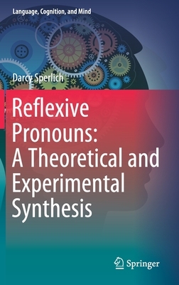 【预订】Reflexive Pronouns: A Theoretical and Experimental Synthesis