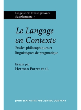 预订 Le Langage en Contexte. Etudes philosophiques et linguistiques de pragmatique.: 9789027231123