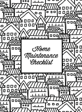 预订 Home Maintenance Checklist: Log Book, Keep Track & Record House Systems Schedule, Cleaning, Service & Repairs List,