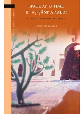 预订 Space and Time in aṣ-Ṣāniʿ Arabic: A Cross-Generational Study aṣ-Ṣāniʿ阿拉伯语的空间与时间：跨代研究: 97890