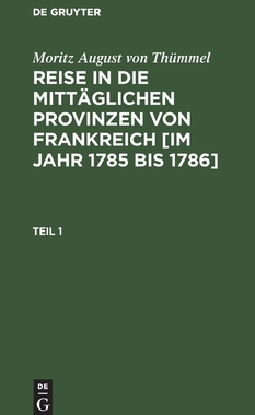 【预订】REISE I. D. MITTÄGLICHEN PROVINZEN V. FRANKREICH T. 1 9783111074023