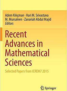 【预售】Recent Advances in Mathematical Sciences: Selected Papers from ICREM7 2015