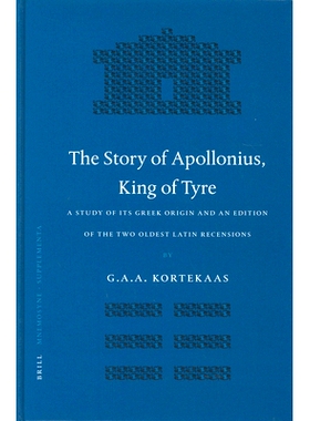预订 The Story of Apollonius, King of Tyre: A Study of its Greek Origin and an Edition of the Two Oldest Latin Recension
