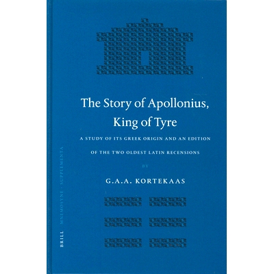 预订 The Story of Apollonius, King of Tyre: A Study of its Greek Origin and an Edition of the Two Oldest Latin Recension