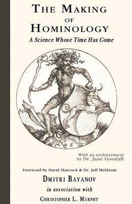 [预订]The Making of Hominology: A Science Whose Time Has Come 9780888390110