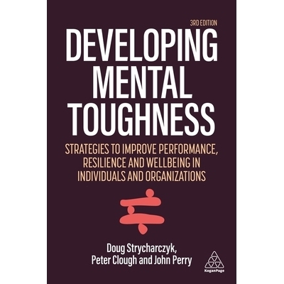 预订 Developing Mental Toughness: Strategies to Improve Performance, Resilience and Wellbeing in Individuals and Organiz
