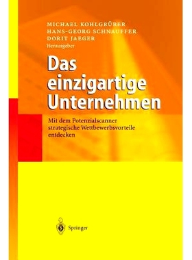 预订 Das einzigartige Unternehmen: Mit dem Potenzialscanner strategische Wettbewerbsvorteile entdecken: 9783642624544