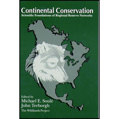 预订 Continental Conservation: Scientific Foundations Of Regional Reserve Networks: 9781559636971