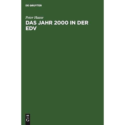 预订 Das Jahr 2000 in der EDV: Bewältigung des Jahr-2000-Problems in Ihrem Unternehmen: 9783486247374