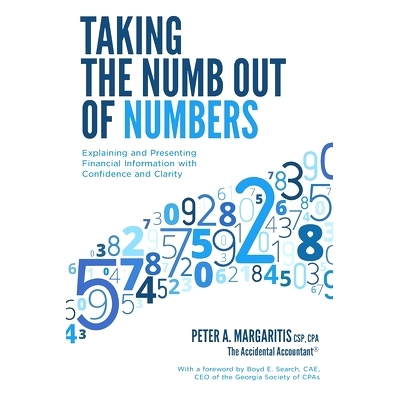预订 Taking the Numb Out of Numbers: Explaining and Presenting Financial Information with Confidence and Clarity: 978194