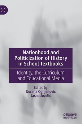 【预订】Nationhood and Politicization of History in School Textbooks