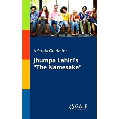 预订 A Study Guide for Jhumpa Lahiri’s "The Namesake": 9781375392662