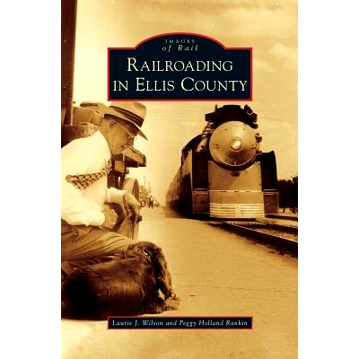 预订 Railroading in Ellis County: 9781531652265