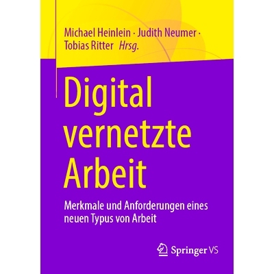 预订 Digital Vernetzte Arbeit: Merkmale Und Anforderungen Eines Neuen Typus Von Arbeit: 9783658406141
