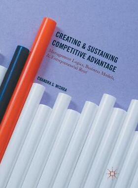 【预订】Creating and Sustaining Competitive Advantage