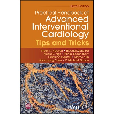 预订 Practical Handbook of Advanced Interventional Cardiology Tips and Tricks 高级介入心脏病学实用手册：*作技巧与窍门 第