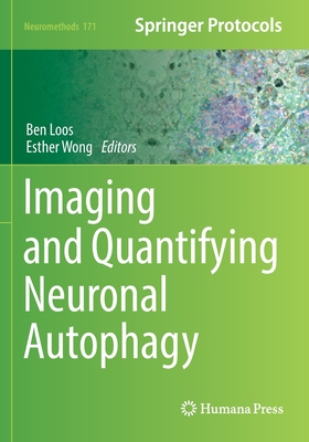 【预订】Imaging and Quantifying Neuronal Autophagy 9781071615911