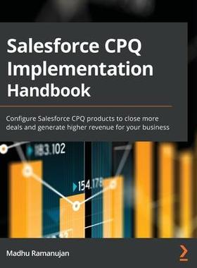 [预订]Salesforce CPQ Implementation Handbook 9781801077422