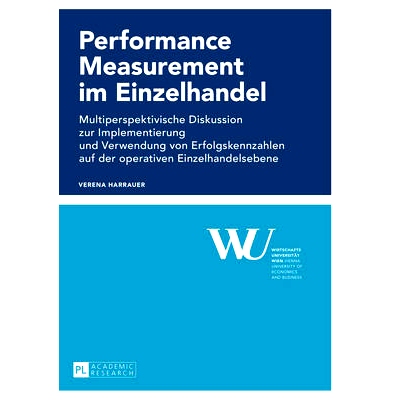 预订 Performance Measurement im Einzelhandel: Multiperspektivische Diskussion zur Implementierung und Verwendung von Erf