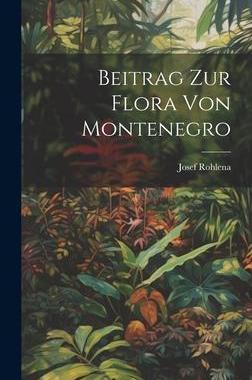 [预订]Beitrag Zur Flora Von Montenegro 9781020979217