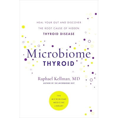 预订 Microbiome Thyroid: Restore Your Gut and Heal Your Hidden Thyroid Disease: 9780306925023