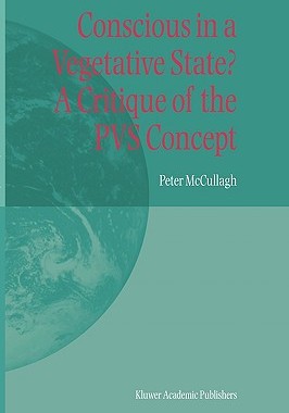 预订 Conscious in a Vegetative State? A Critique of the PVS Concept