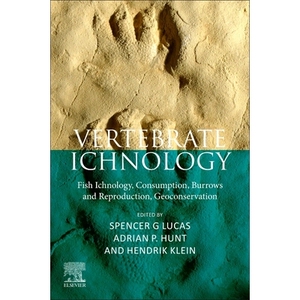 预订 Vertebrate Ichnology: Fish Ichnology, Consumption, Burrows and Reproduction, Geoconservation 脊椎动物遗迹学：鱼类遗